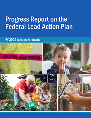 Progress Report on the Federal Lead Action Plan: Fiscal Year 2025 Accomplishments report cover